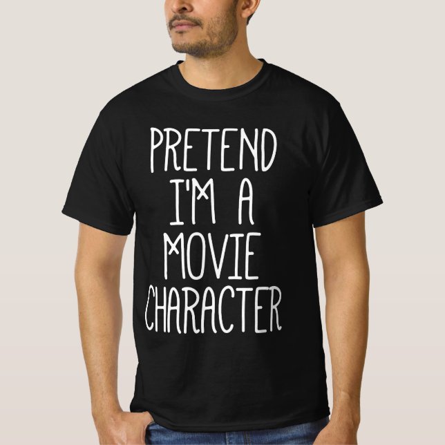 Påstå att jag är ett filmstecken, Funny Halloween T Shirt (Framsida)