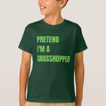 Påstå att jag är Grashopper Barn TShirt