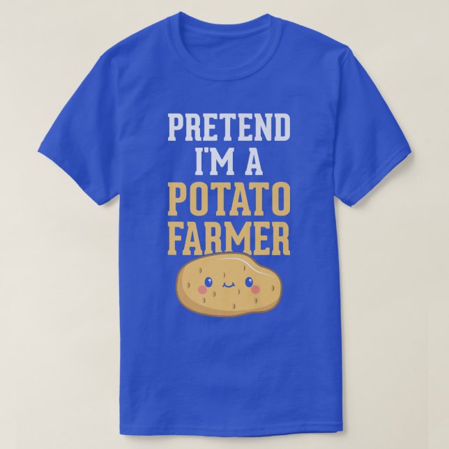 Påstå att jag är potatisodlare... t shirt (Design framsida)