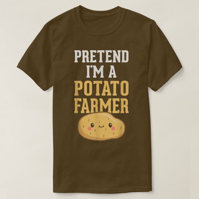 Påstå att jag är potatisodlare... t shirt (Design framsida)