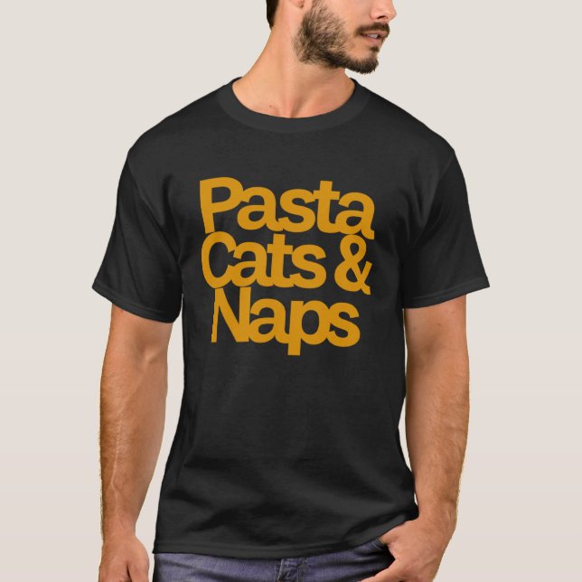 Pasta Cats And Naps T Shirt (Framsida)