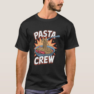 Pasta Crew Puns Italiensk Spaghetti Mat Italien Pa T Shirt