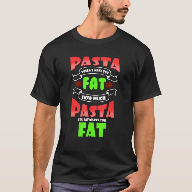 Pasta gör dig inte till Tjock Spaghetti T Shirt (Framsida)
