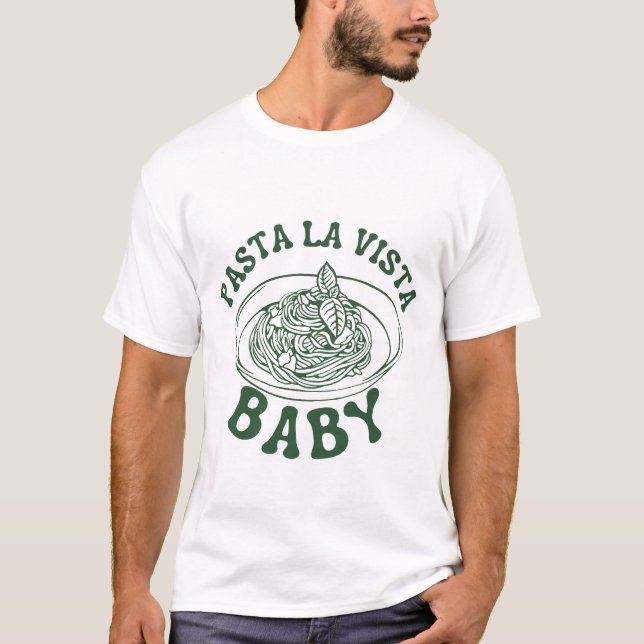 Pasta La Vista, Baby T Shirt (Framsida)