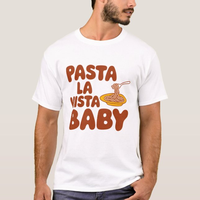 Pasta la vista, baby t shirt (Framsida)