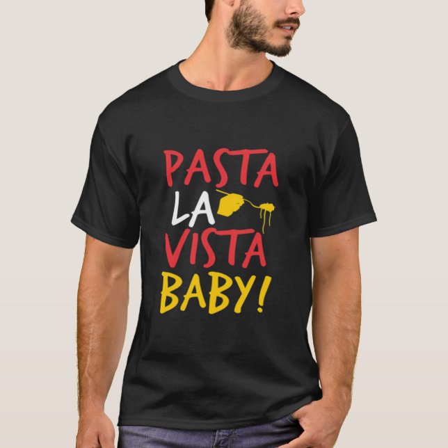 Pasta la vista baby t shirt (Framsida)