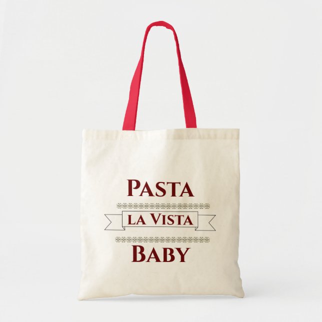 Pasta la Vista Baby Tote Bag Tygkasse (Framsidan)