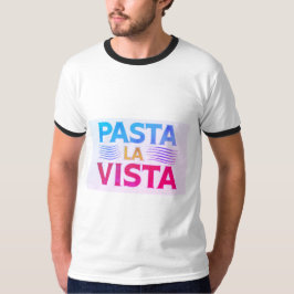 Pasta LA Vista T Shirt