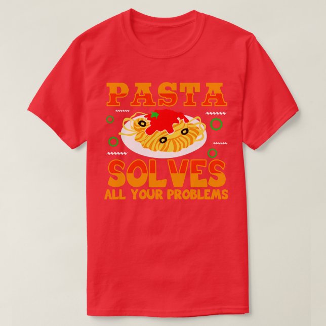 Pasta löser alla dina problem t shirt (Design framsida)