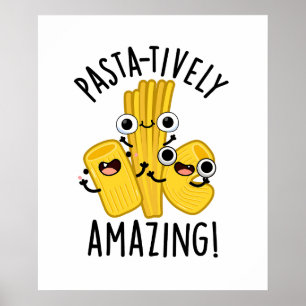 Pasta-tively Fantastisk Funny Pasta Pun Poster