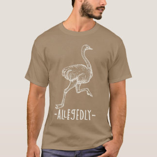 Påstådd Ostrich Flightless Ostrich Bird Älskare fö T Shirt