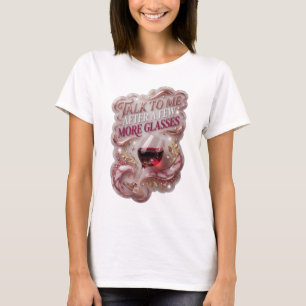 Påstående Rosa PRATA MED MIG EFTER NÅGRA FLER GLAS T Shirt