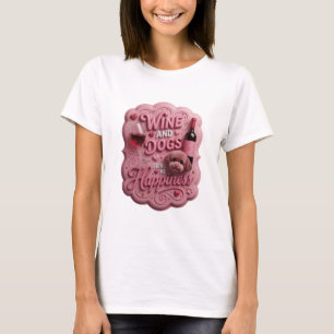 Påstående Rosa VIN OCH HUNDAR GER MIG LYCKA v2 T Shirt