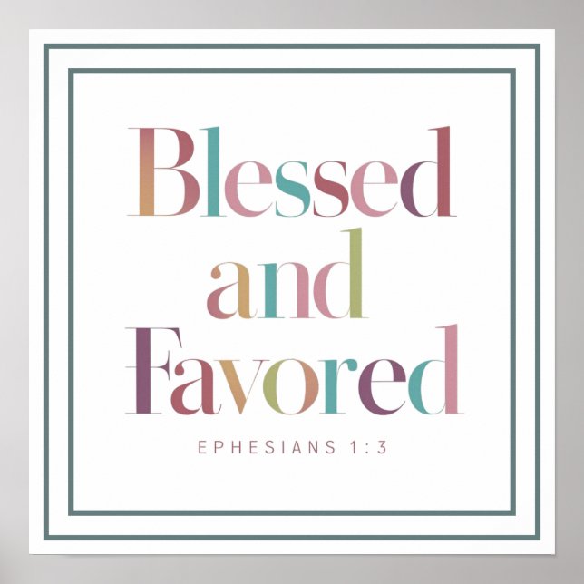 Pastel Blessed And Favored Ephesians 1 3 Scripture Poster (Framsidan)