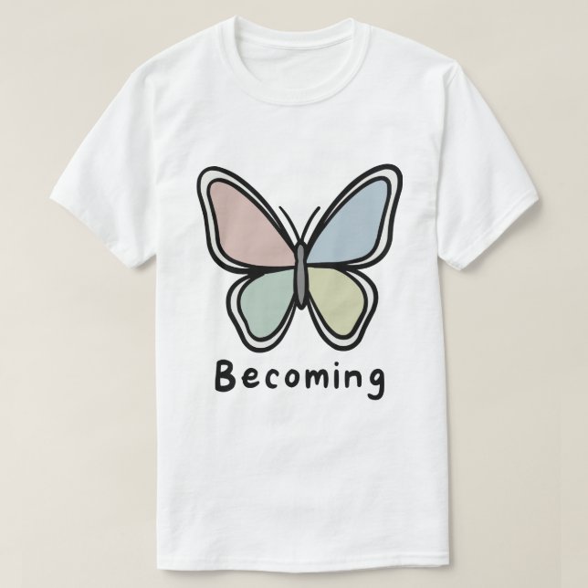 Pastel Butterfly Becoming T Shirt (Design framsida)
