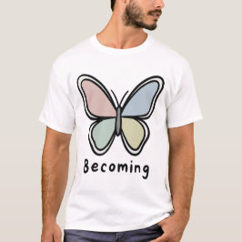 Pastel Butterfly Becoming T Shirt