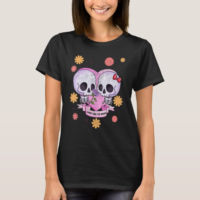 Pastel Goth Cute Creepy Skull Skeleton Love you to T Shirt (Framsida)