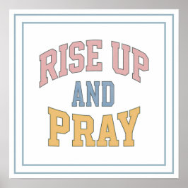 Pastel Rise Up And Pray Collegiate Bold Kristet Poster