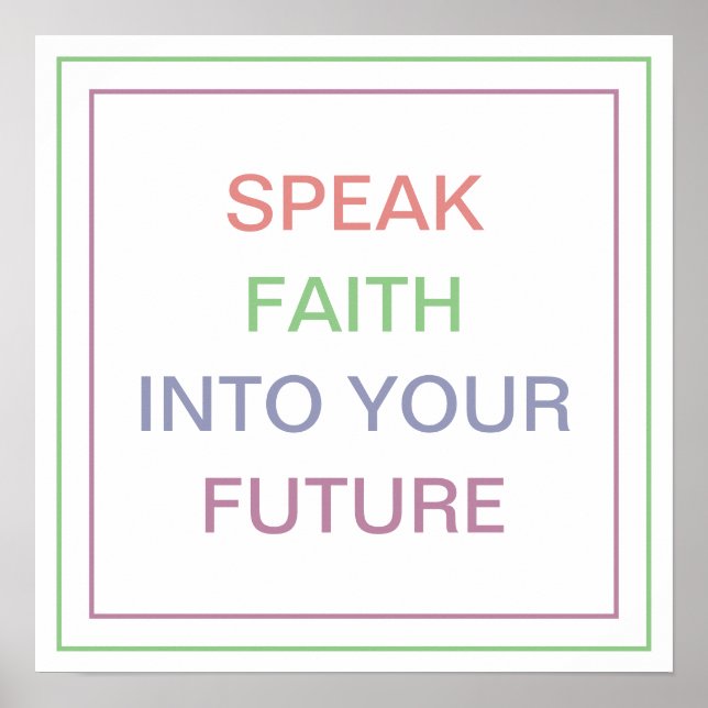 Pastel Speak Faith Into Your Future Bold Quote Poster (Framsidan)