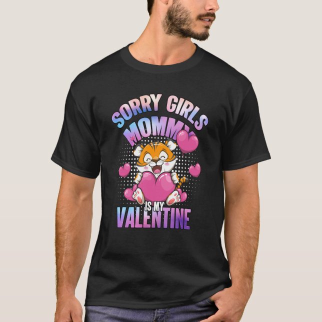 Pastel Tiger Sorry Girls Mommy Is My Valentine Day T Shirt (Framsida)