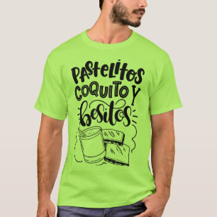 Pastelitos Coquito, TShirt för y Besitos T Shirt