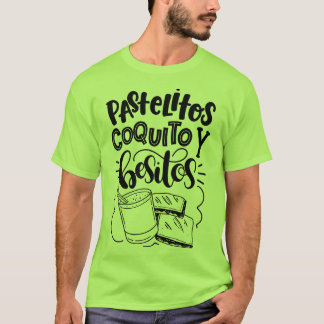 Pastelitos Coquito, TShirt för y Besitos T Shirt