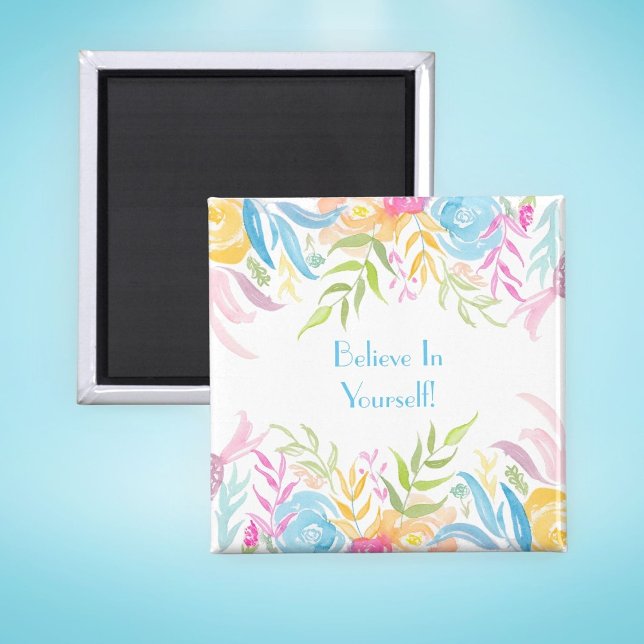 Pastell Foliage Tro på dig själv! Magnet (A important and wonderful reminder, put on your fridge, locker, office. )