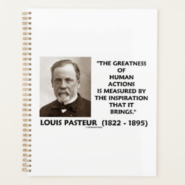 Pasteur Greatness of human actions Inspiration