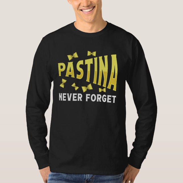 Pastina Någonsin Glömma Mat Pasta T Shirt (Framsida)