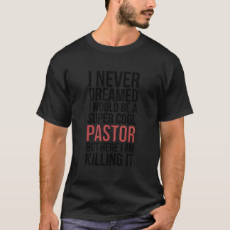 Pastor Christian Pastor Preacher Proud Pastor T Shirt