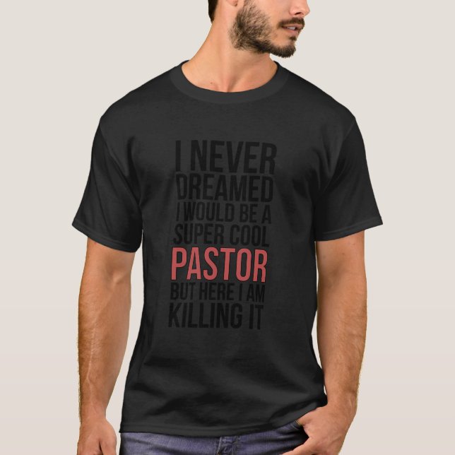 Pastor Christian Pastor Preacher Proud Pastor T Shirt (Framsida)