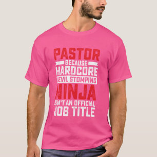 Pastor därför att Djävulen Stomping Ninja Isnu2019 T Shirt