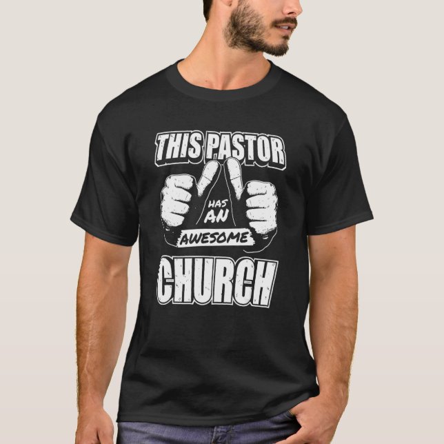 Pastor Den här pastorn har en fantastisk kyrka T Shirt (Framsida)