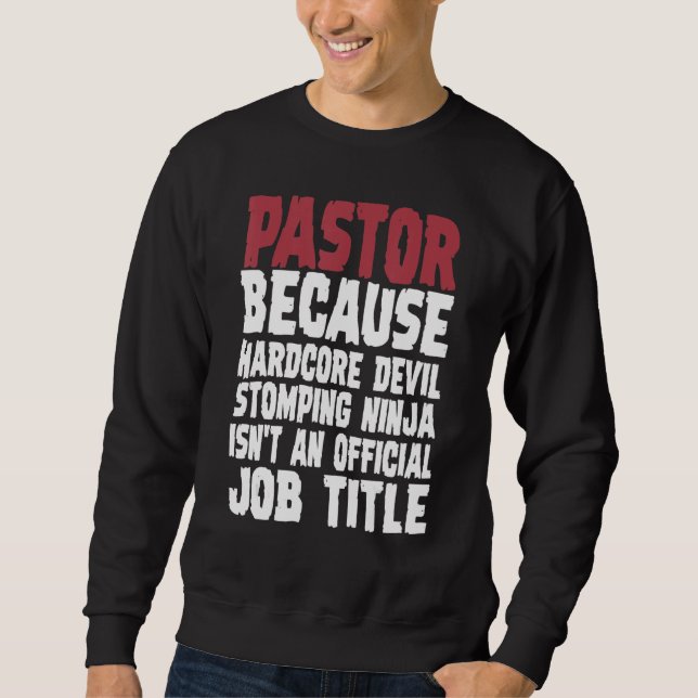 Pastor Eftersom Hårdcore Djävulstampande Ninja Lång Ärmad Tröja (Framsida)