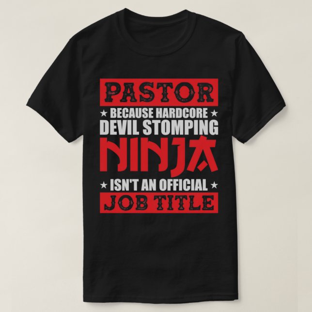 Pastor för att Djävulen Stomping Ninja inte är Off T Shirt (Design framsida)