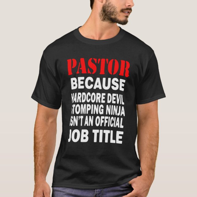 Pastor - för att Djävulen stomping Ninja-jobbtitel T Shirt (Framsida)