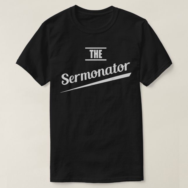 Pastor Gift Preacher Funny Sermonator  T Shirt (Design framsida)