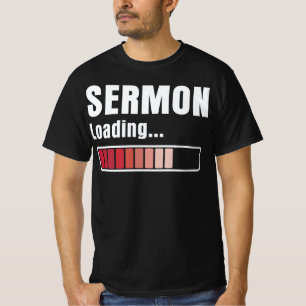 Pastor Sermon Loading Funny T Shirt