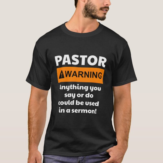 Pastor Warning I Might Put You In A Sermon T Shirt (Framsida)