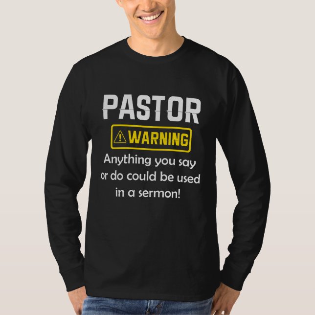 Pastor Warning jag kan sätta dig i en sermon T Shirt (Framsida)