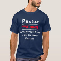 Pastor Warning T-shirt