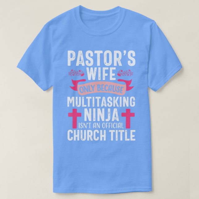 Pastor Wife Funny Ninja Christian Church Appreciat T Shirt (Design framsida)