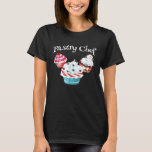 Pastry Chef Cupcakes Food T Shirt<br><div class="desc">Pastry Chef Cupcakes Food</div>