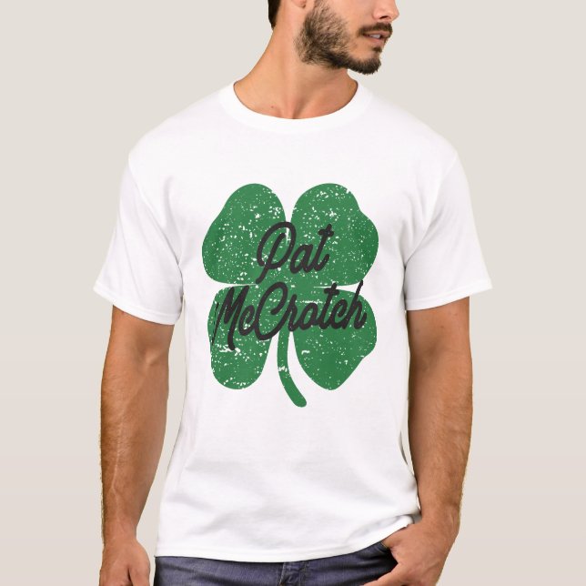 Pat McCrotch St patricks day T Shirt (Framsida)