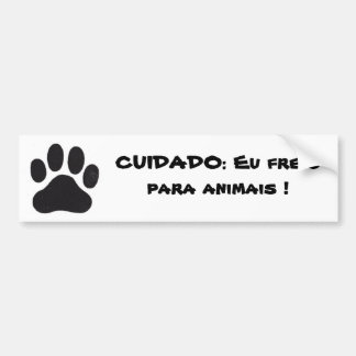 pata, CUIDADO: Eu freio para animais ! Bildekal