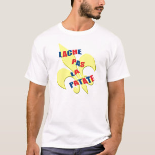 Patate för Cajun "Lache pasla ", Tee Shirt