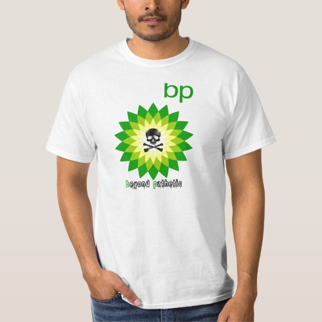 Patetisk BP långt det okända T Shirt (Framsida)
