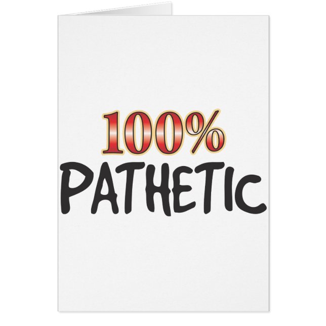 Patetiska 100 procent hälsningskort (Framsidan)