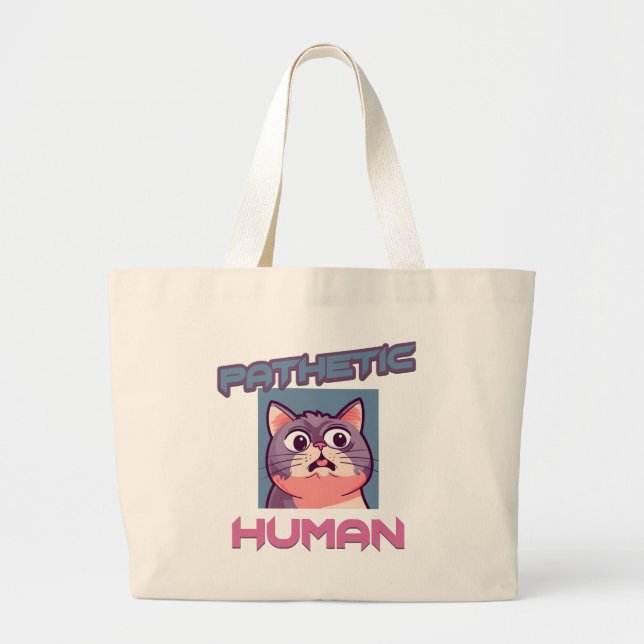 Pathetic Human - Funny Cat Design Jumbo Tygkasse (Framsidan)