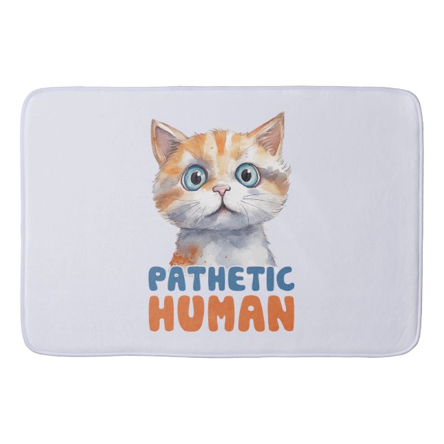Pathetic Human - Sarcastic Cat Design Badrumsmatta (Framsidan)